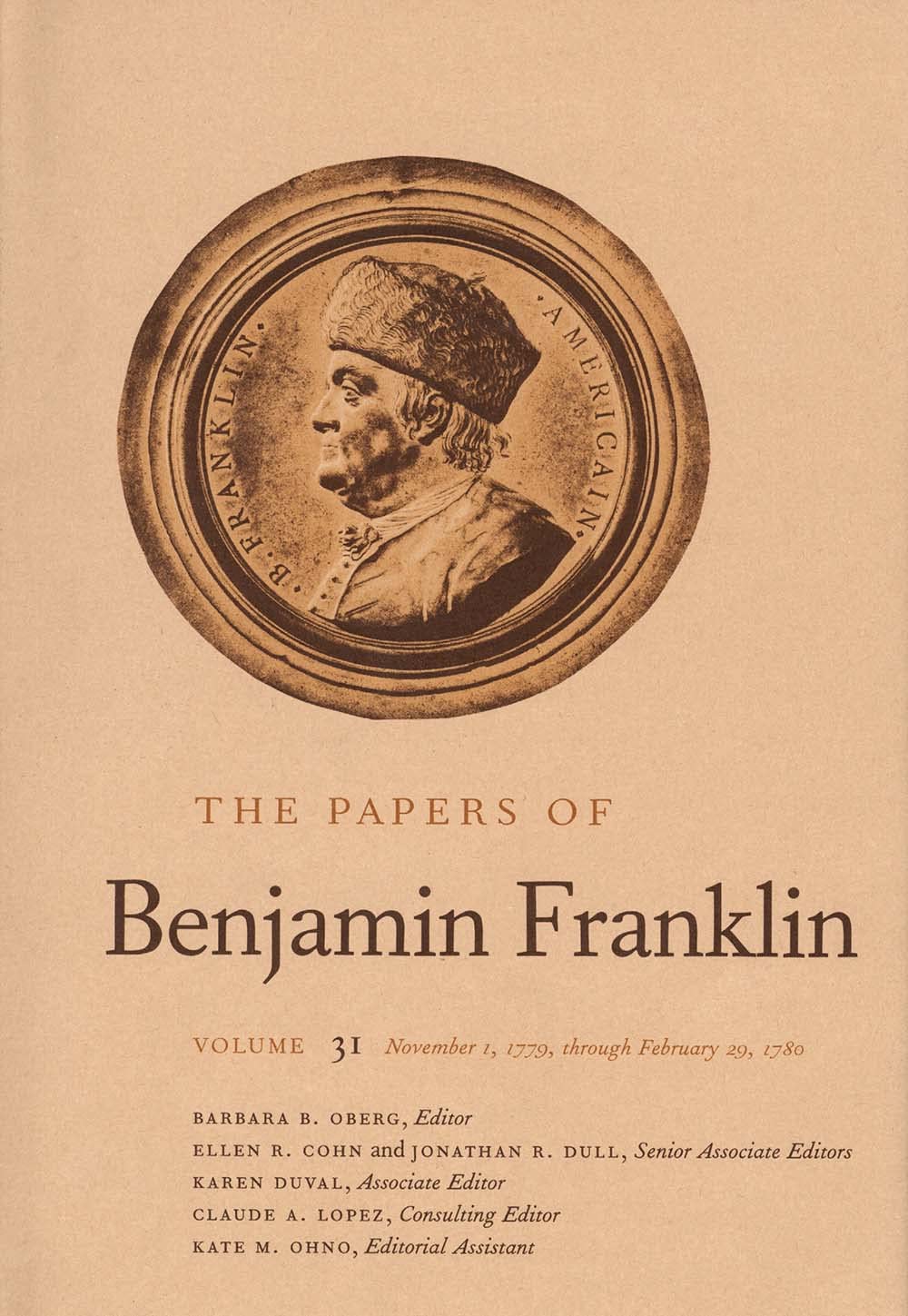 The Papers of Benjamin Franklin, Vol. 31: Volume 31: November 1, 1779, Through February 29, 1780 Essays & Short Stories