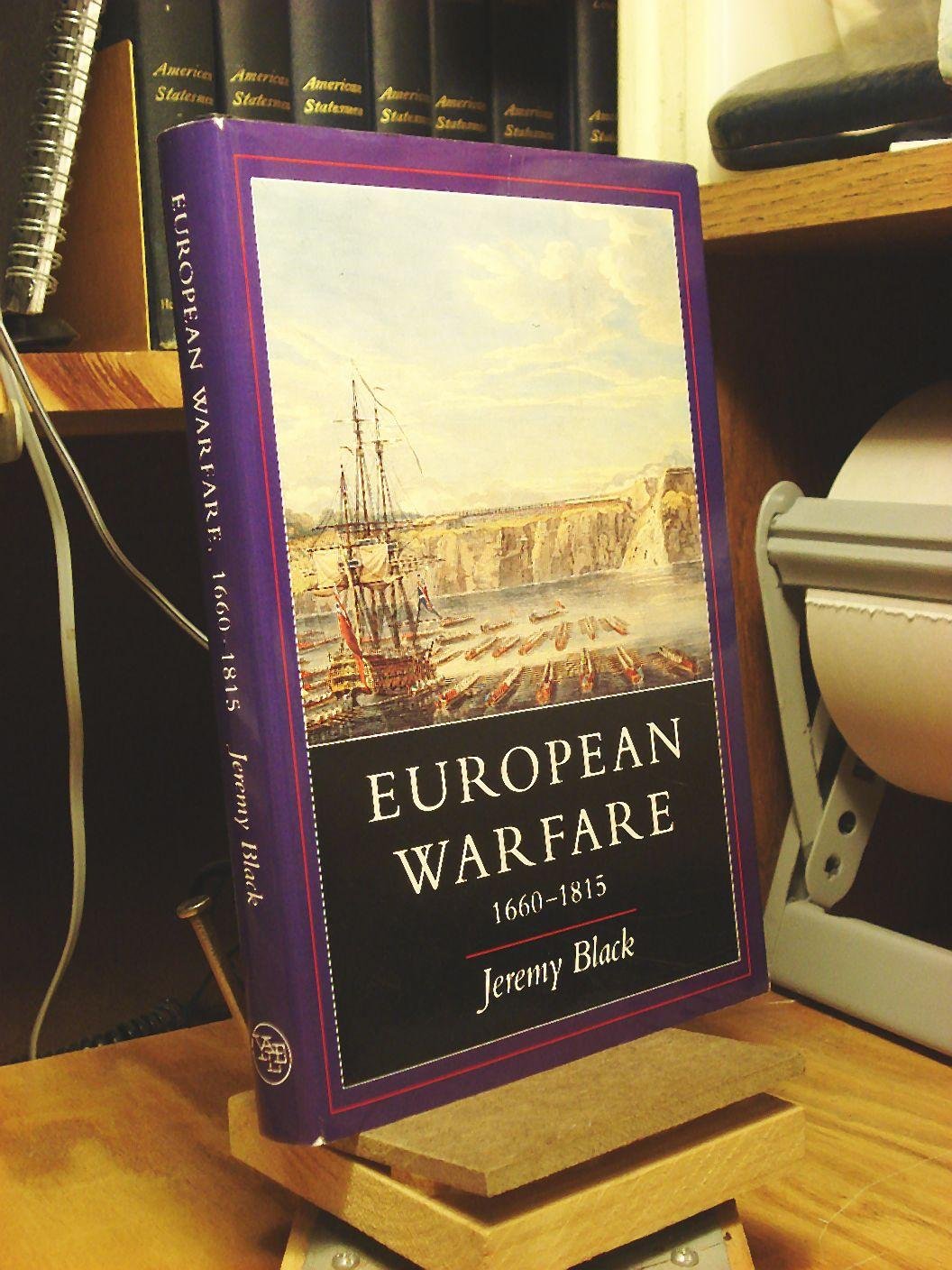 European Warfare 1660-1815 Politics & History
