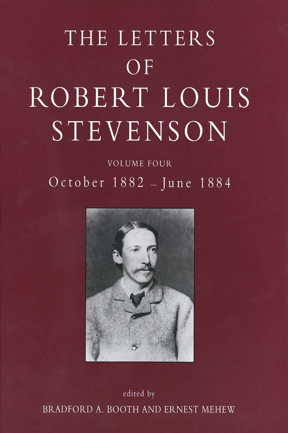 The Letters of Robert Louis Stevenson: October 1882-June 1884 (4) Essays & Short Stories