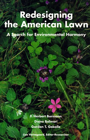 Redesigning the American Lawn: A Search for Environmental Harmony Garden & Plants
