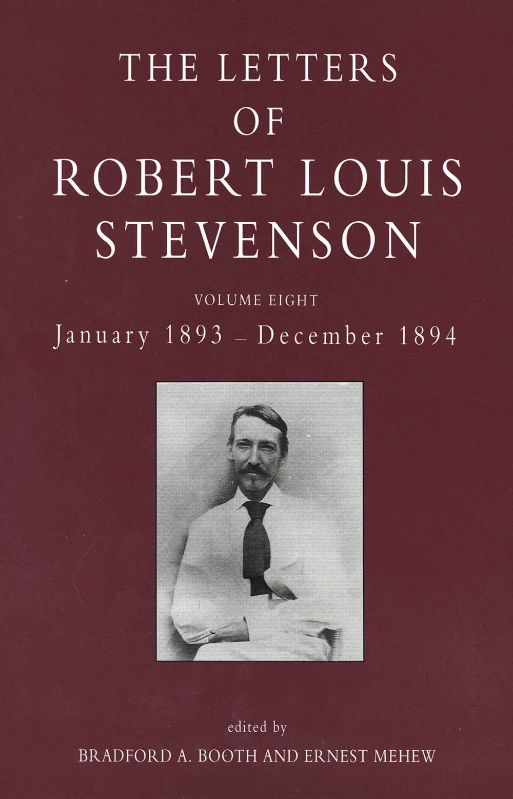 The Letters of Robert Louis Stevenson: January 1893-December 1894 (8) Essays & Short Stories