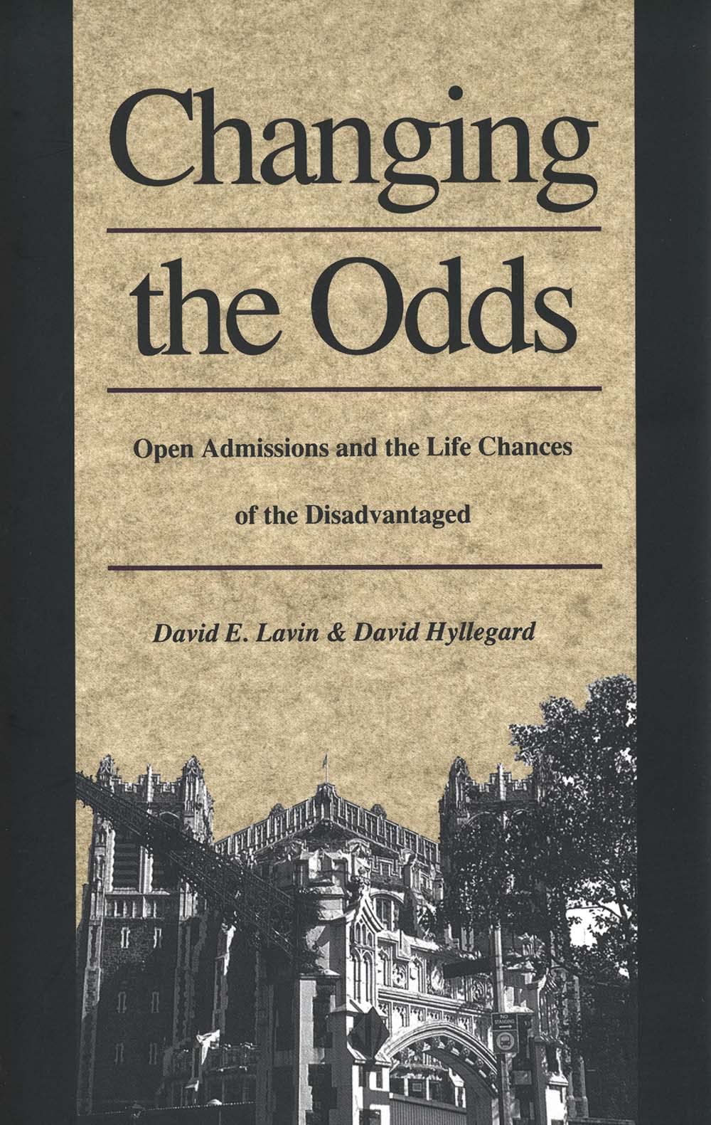 Changing the Odds: Open Admissions and the Life Chances of the Disadvantaged Books