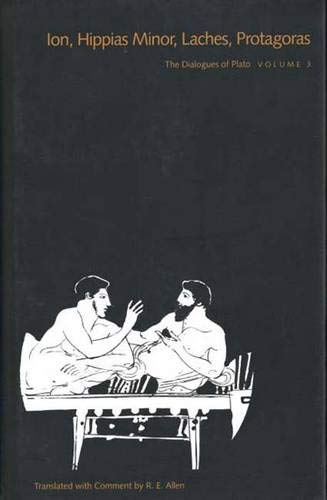 Ion, Hippias Minor, Laches, Protagoras: The Dialogues of Plato Philosophy