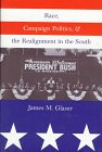 Race, Campaign Politics, and the Realignment in the South Books
