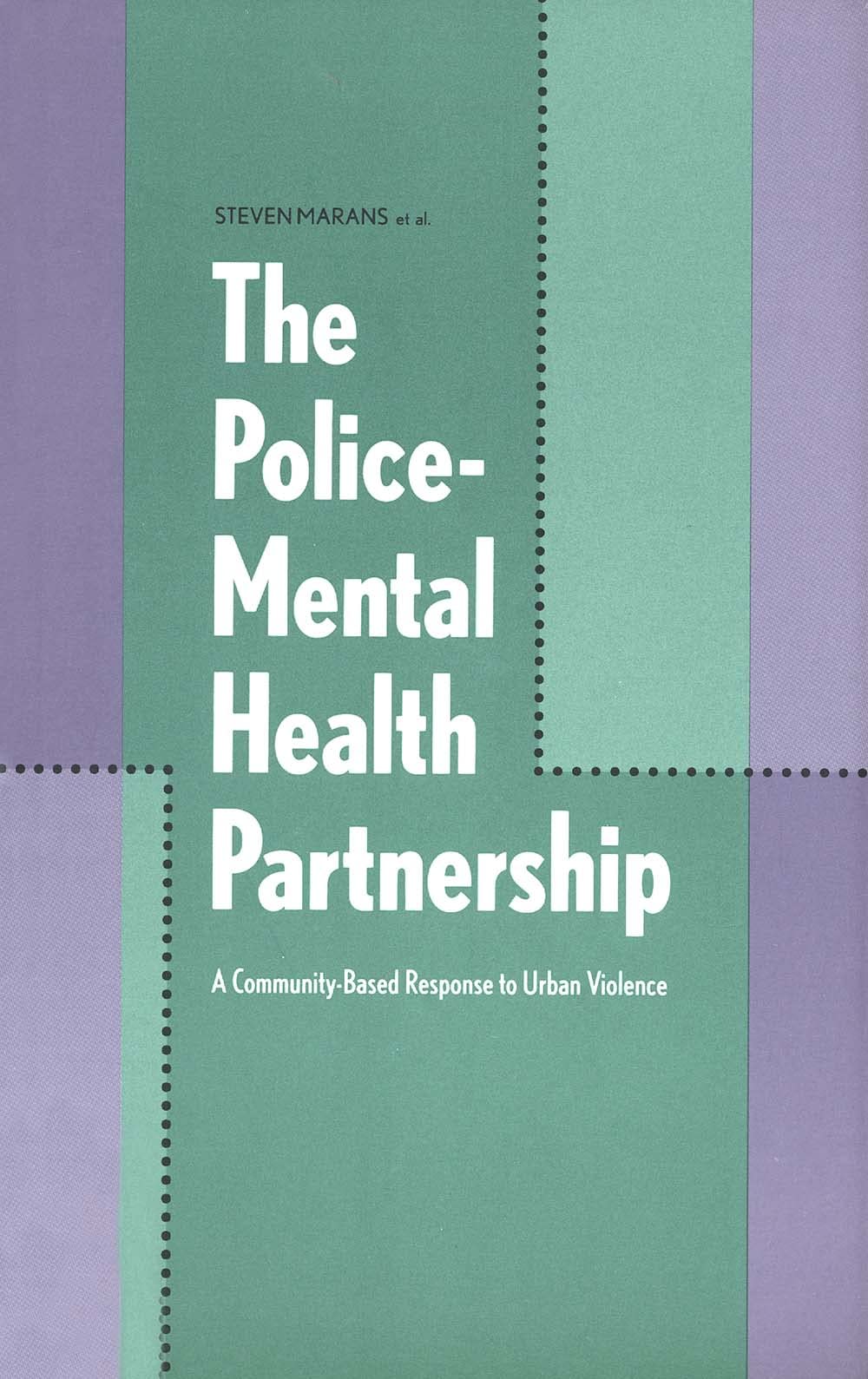 The Police-Mental Health Partnership: A Community-Based Response to Urban Violence Social Sciences