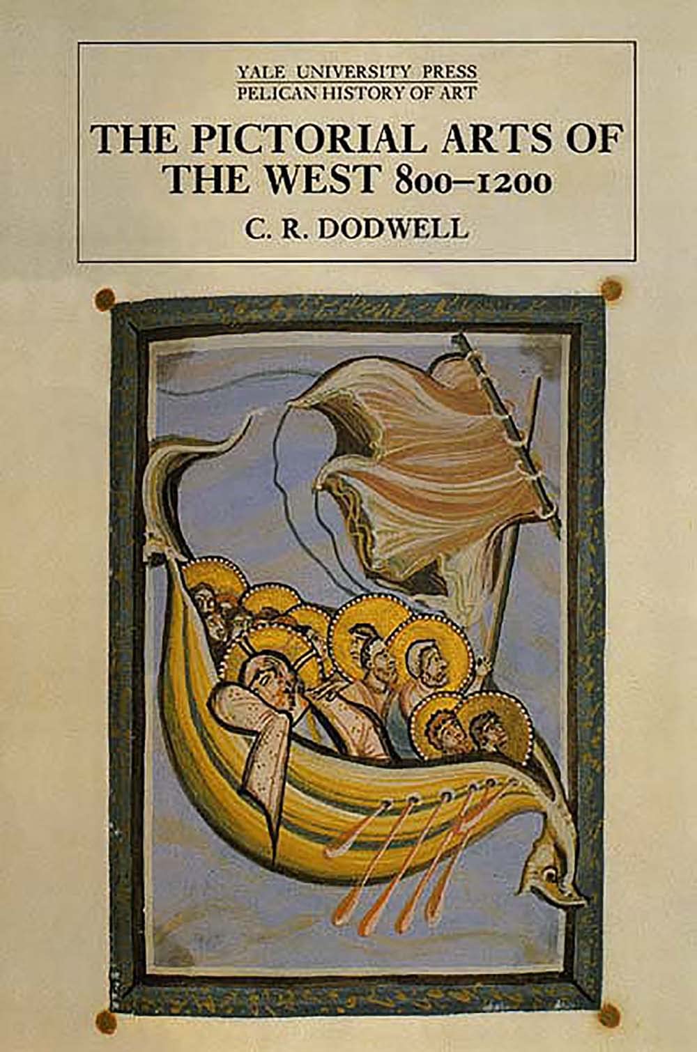 The Pictorial Arts of the West: 800-1200 (Yale University Press Pelican History of Art) Film, Art & Culture