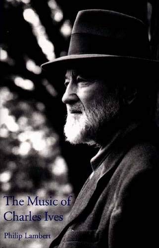 The Music of Charles Ives (Composers of the Twentieth Century) Art & Literature
