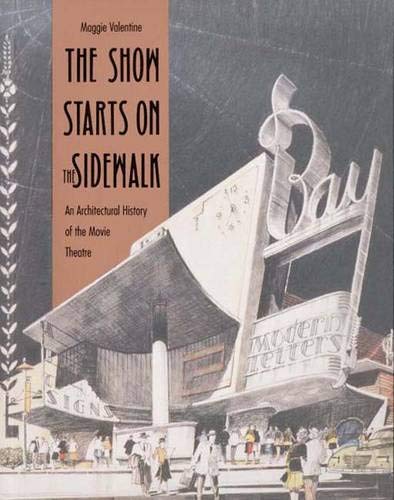 The Show Starts on the Sidewalk: An Architectural History of the Movie Theatre, Starring S. Charles Lee General education