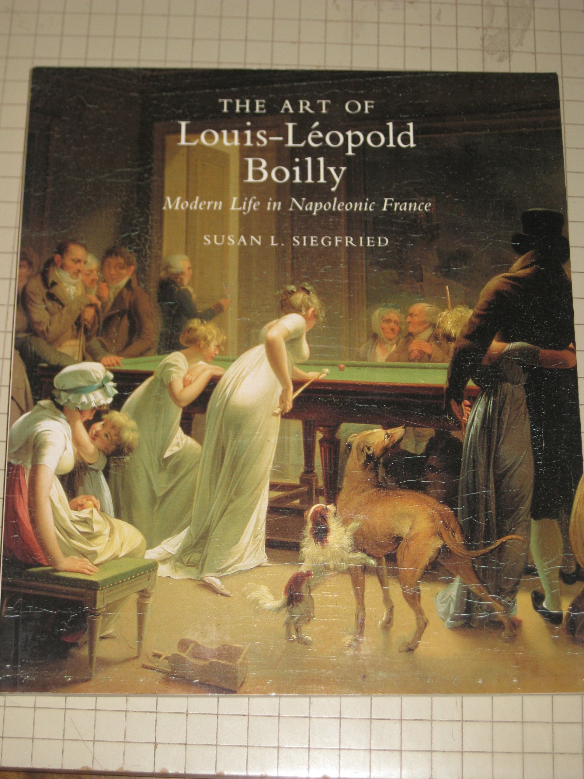 The Art of Louis-Léopold Boilly: Modern Life in Napoleonic France Film, Art & Culture