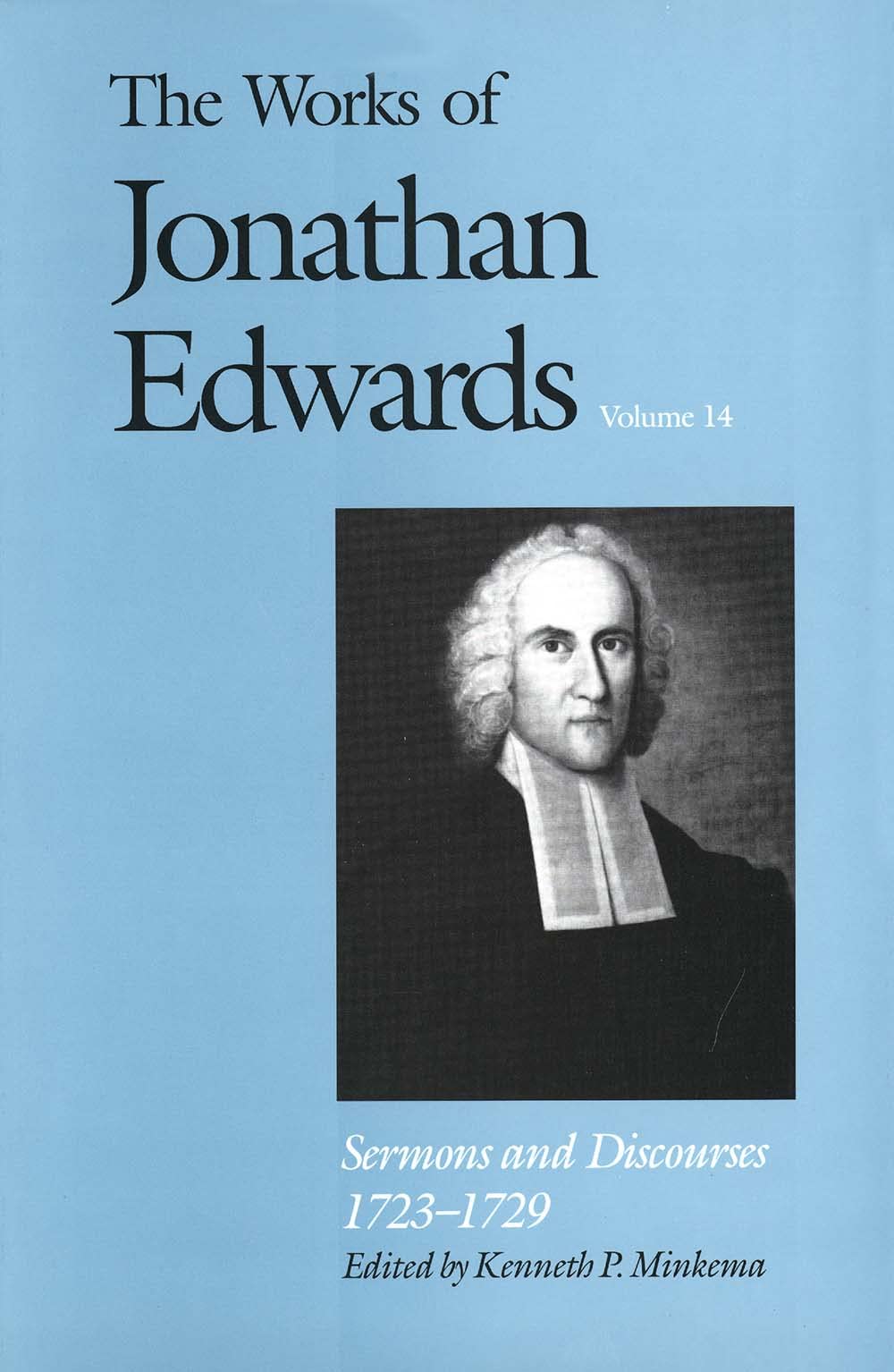 Sermons and Discourses 1723-1729: Volume 14: Sermons and Discourses, 1723-1729 (Works of Jonathan Edwards) Essays & Short Stories