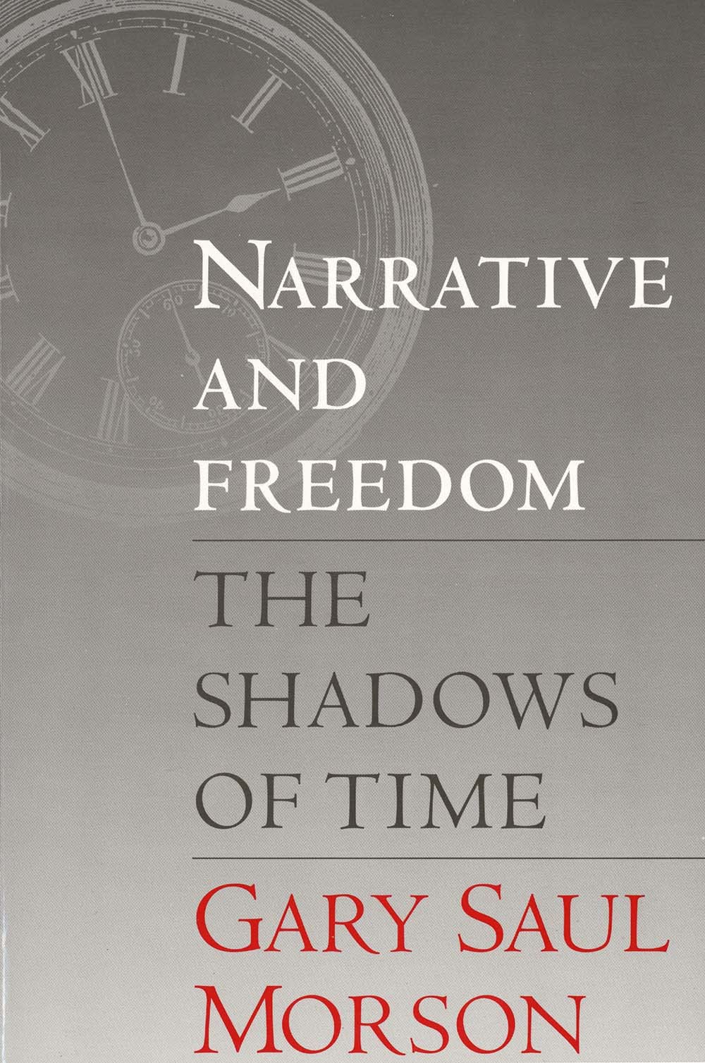 Narrative and Freedom: The Shadows of Time book