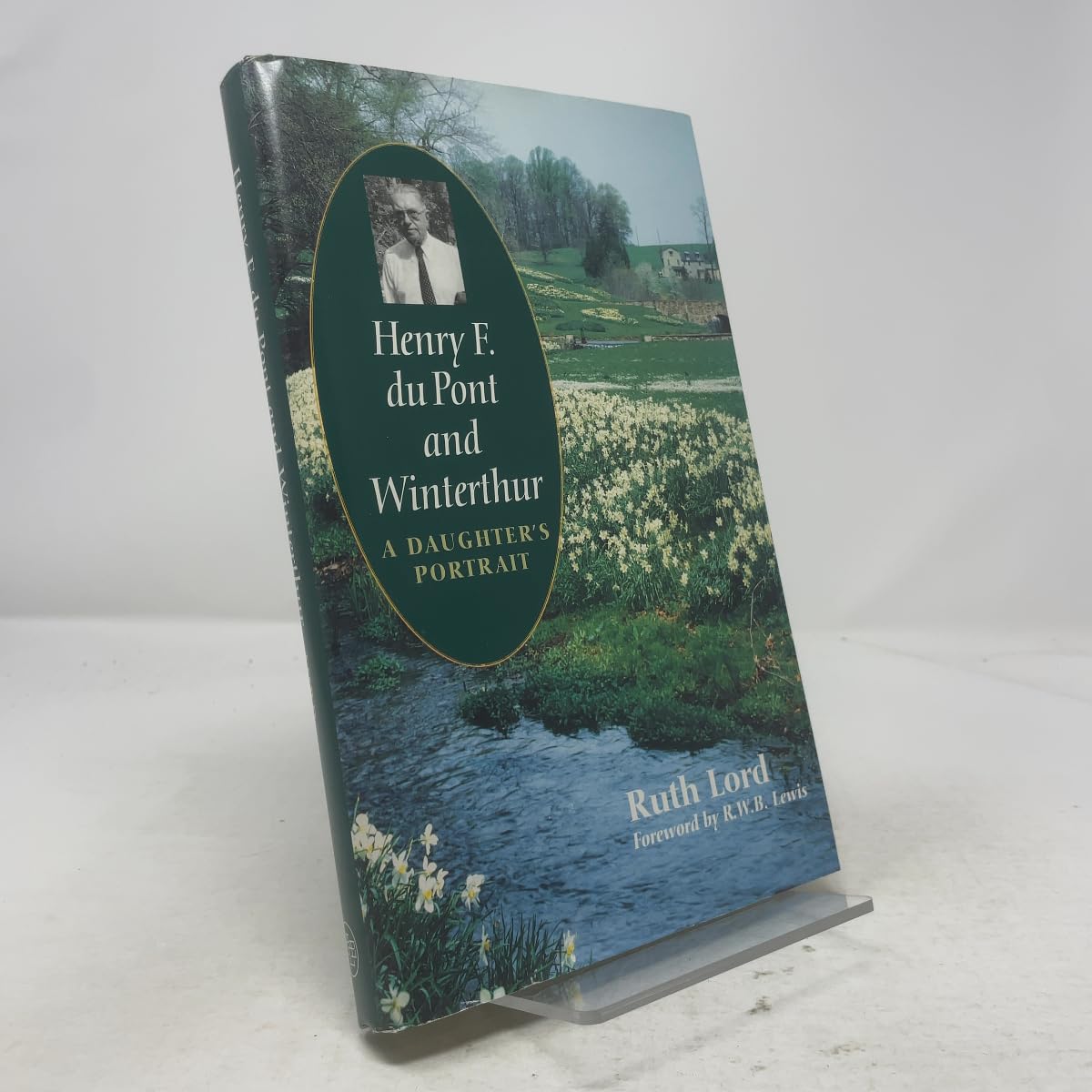 Henry F. Du Pont and Winterthur: A Daughter's Portrait book