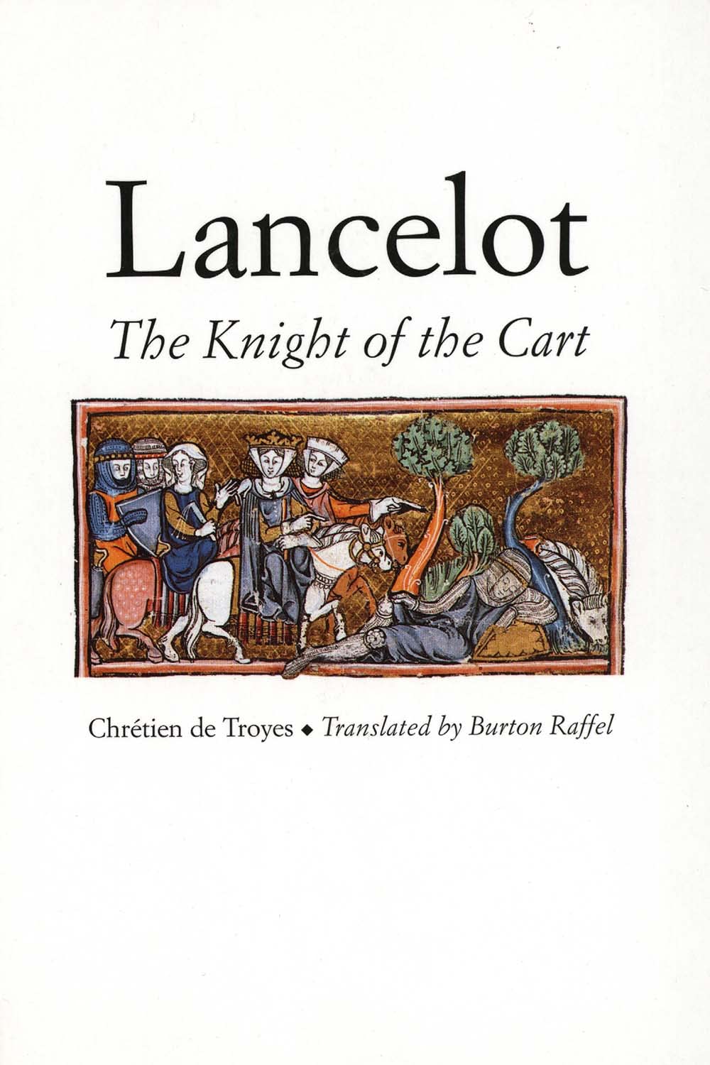 Lancelot: The Knight of the Cart (Chretien de Troyes Romances S) Social Sciences