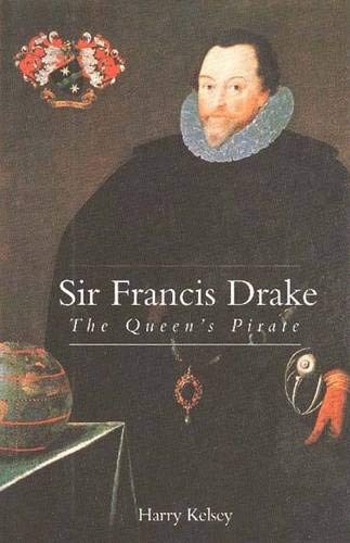 Sir Francis Drake: The Queen's Pirate Memories