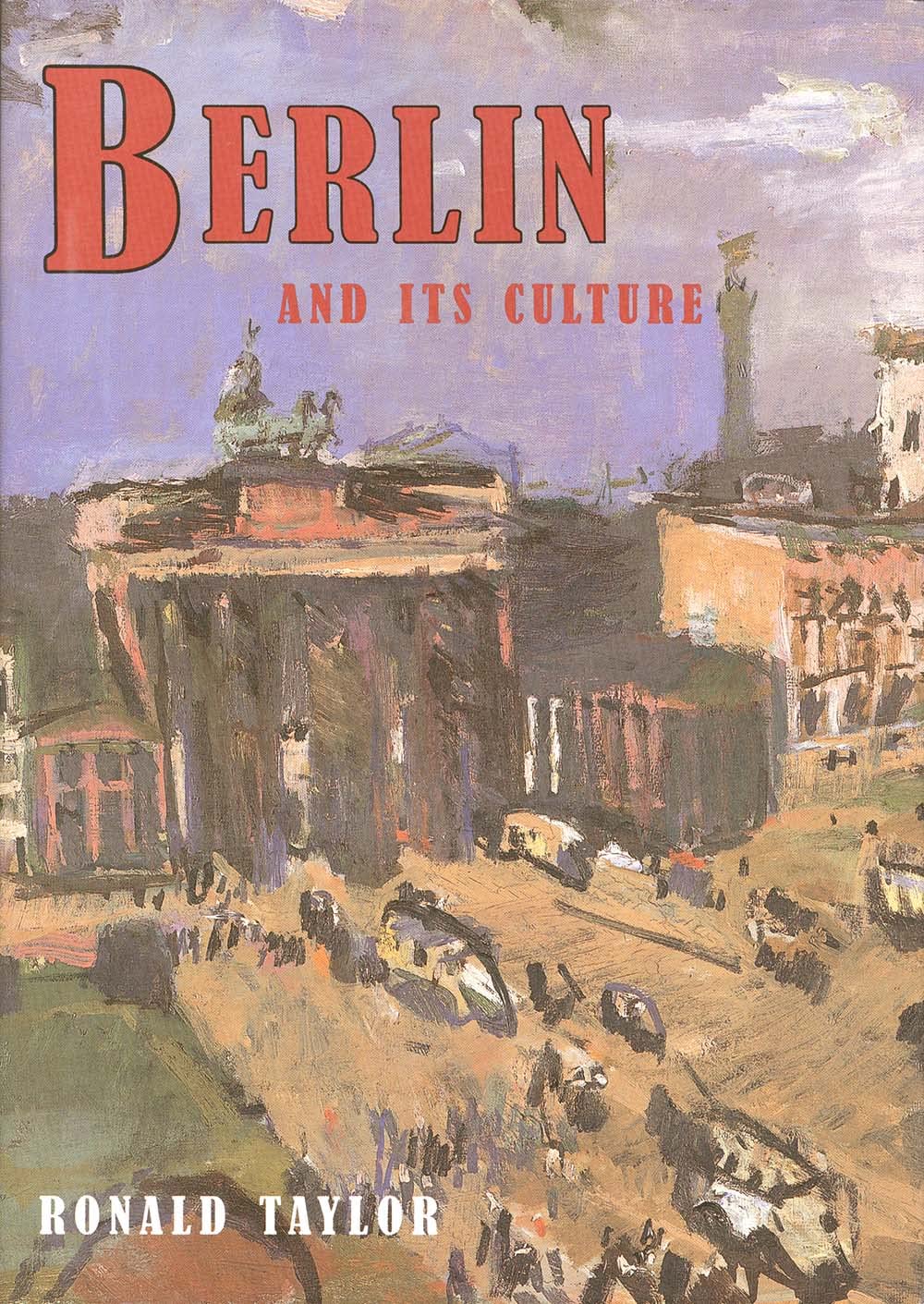 Berlin and Its Culture: A Historical Portrait General education