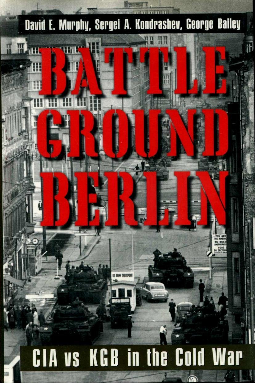 Product Image: Battleground Berlin: CIA Vs. KGB in the Cold War