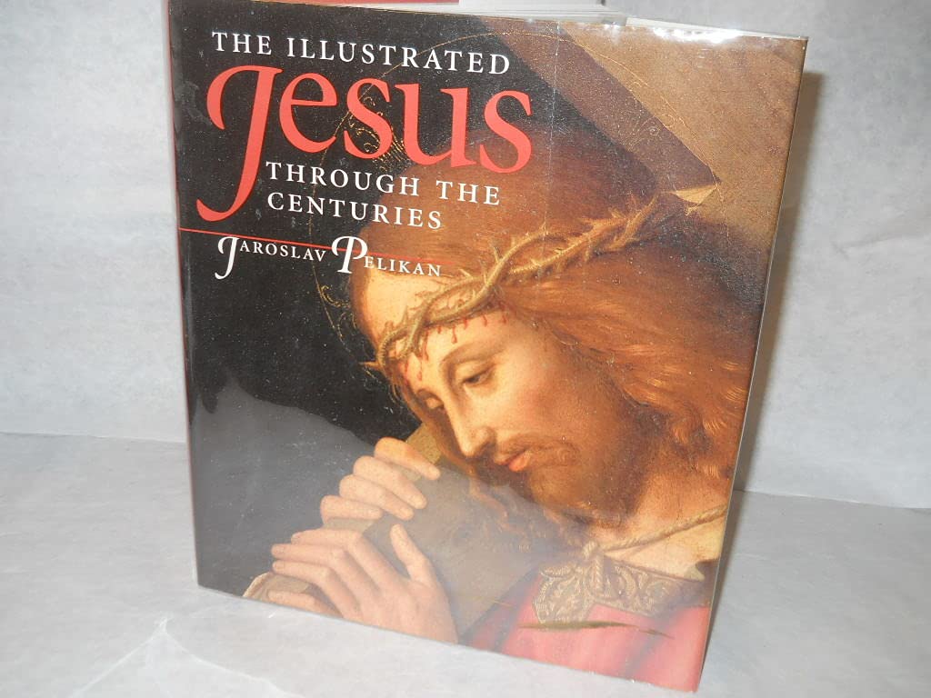 The Illustrated Jesus Through the Centuries General education