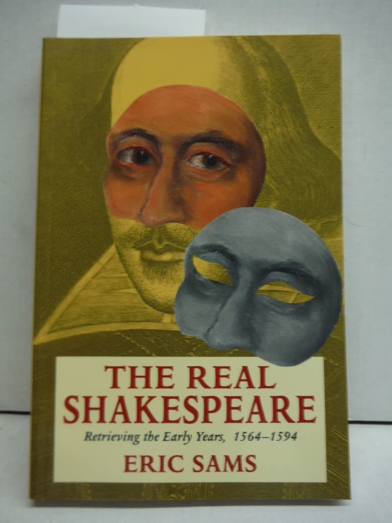 The Real Shakespeare: Retrieving the Early Years, 1564-1594 Social Sciences