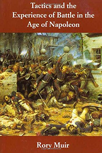 Tactics and the Experience of Battle in the Age of Napoleon Contemporary literature