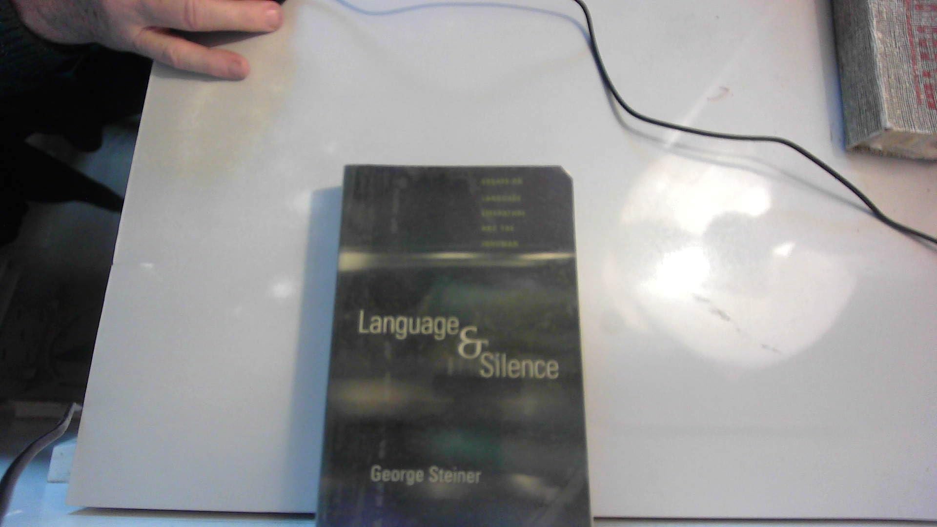 Language and Silence: Essays on Language, Literature, and the Inhuman book