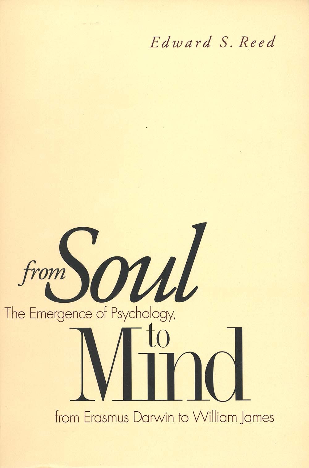 From Soul to Mind: The Emergence of Psychology, from Erasmus Darwin to William James Medicine