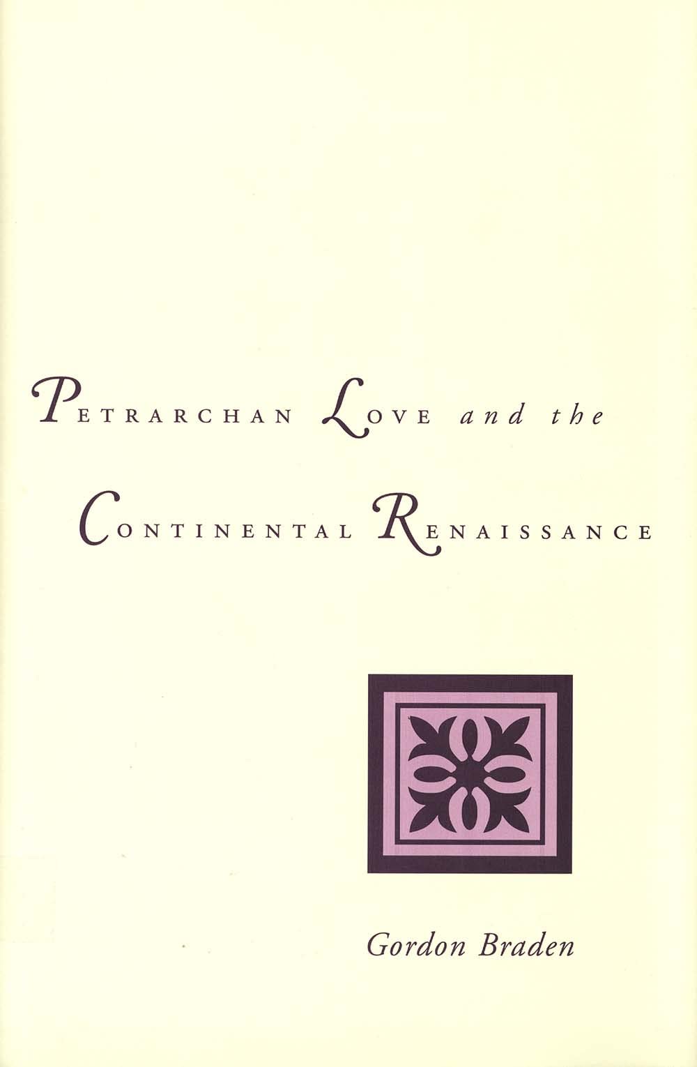 Petrarchan Love and the Continental Renaissance book