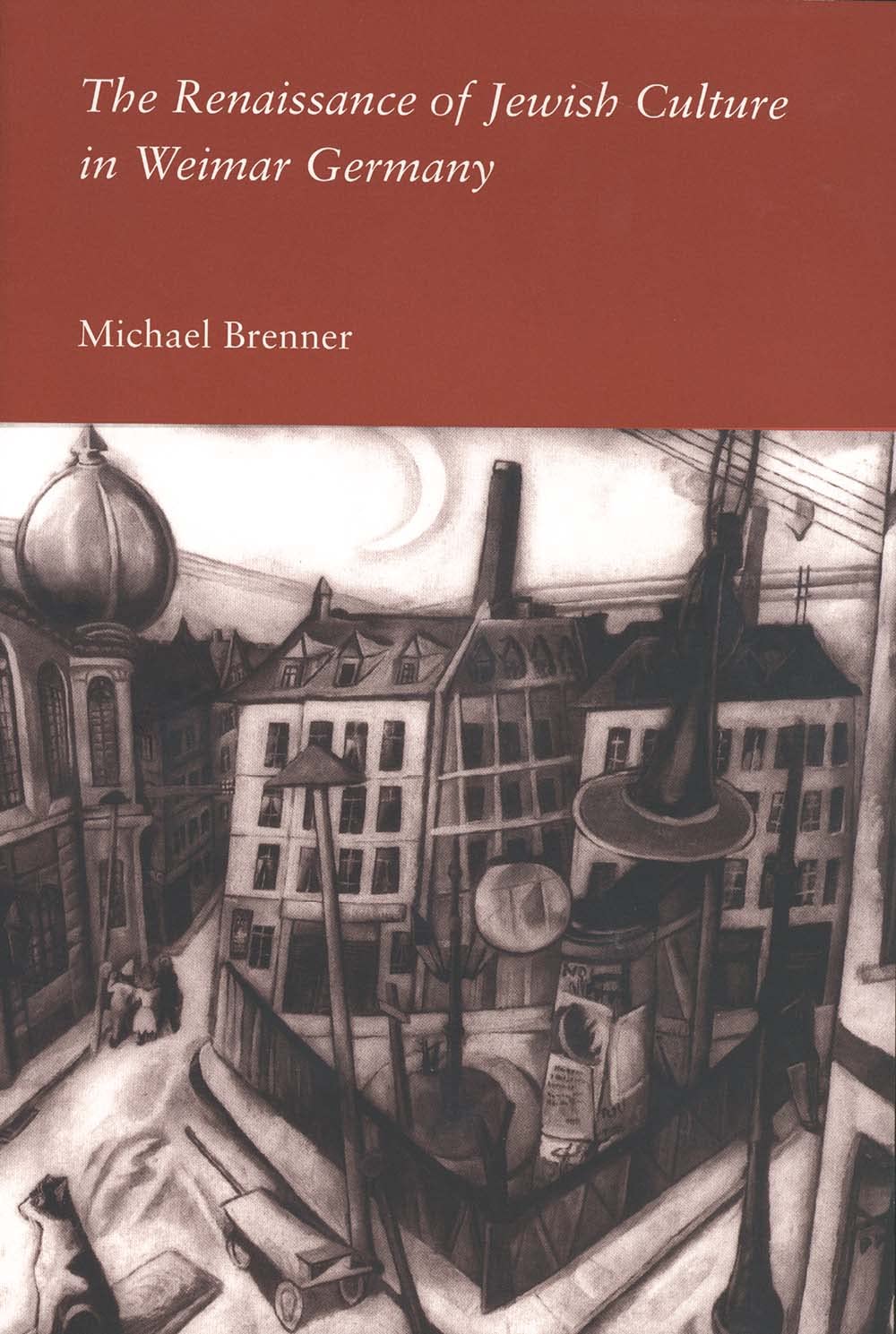 The Renaissance of Jewish Culture in Weimar Germany Religion & Esotericism