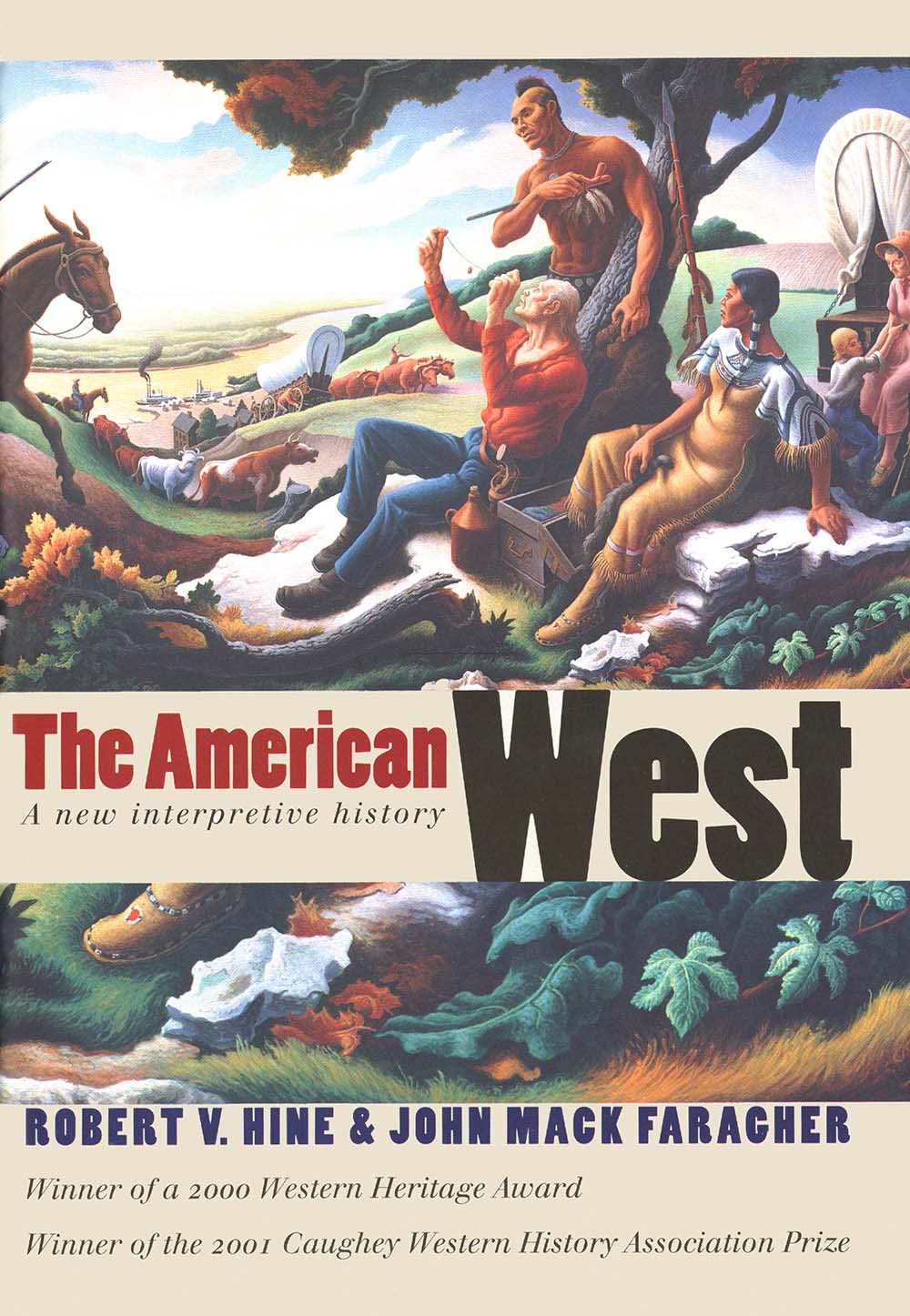 The American West: A New Interpretive History (The Lamar Series in Western History) General education