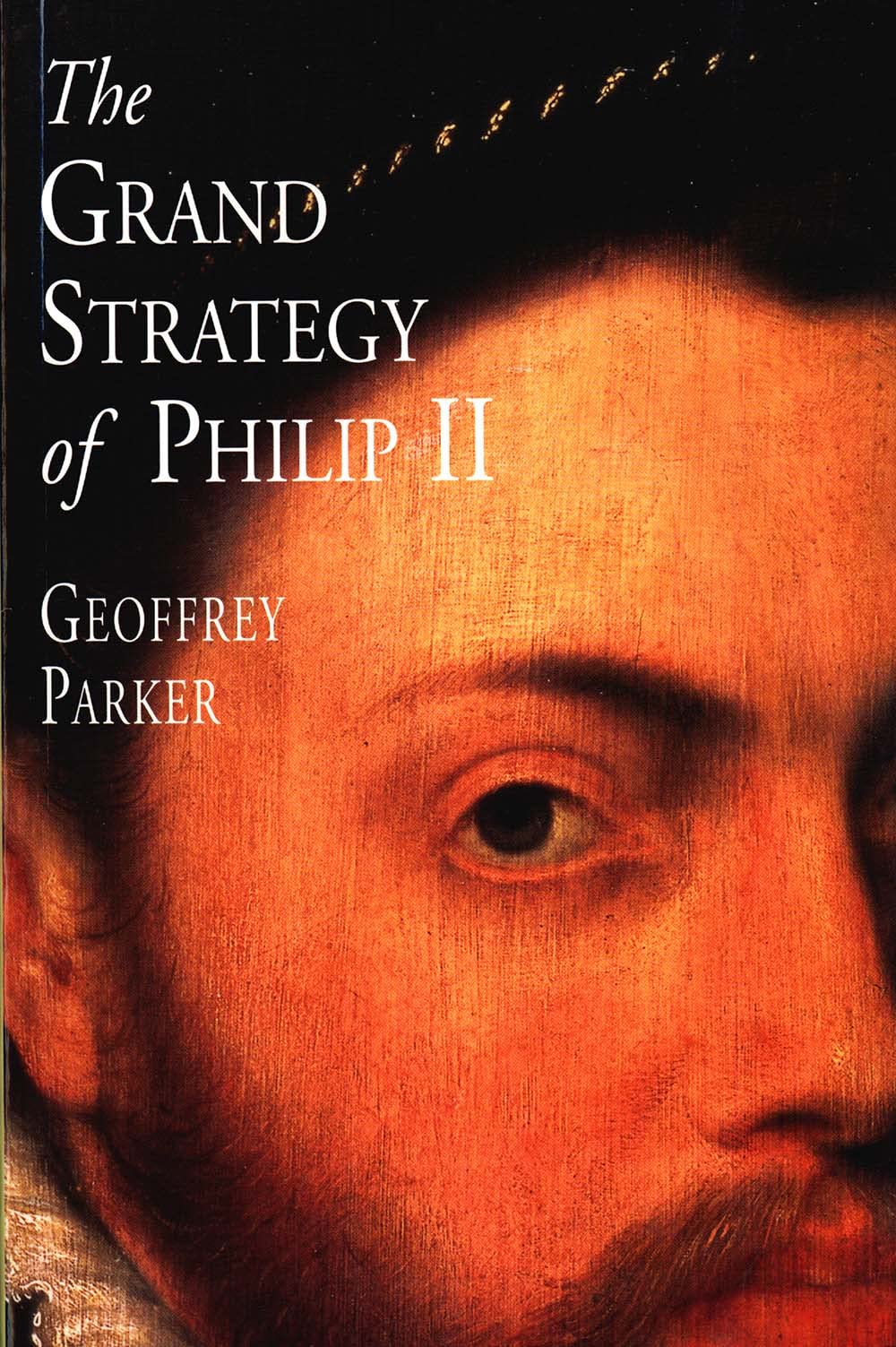 The Grand Strategy of Philip II Politics & Society