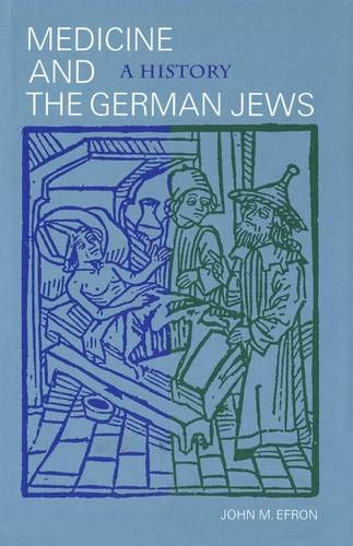 Medicine and the German Jews: A History Medicine