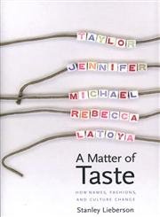 A Matter of Taste: How Names, Fashions, and Culture Change Social Sciences