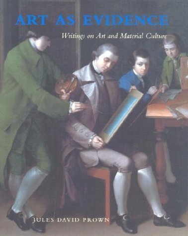 Art As Evidence: Writings on Art and Material Culture General education