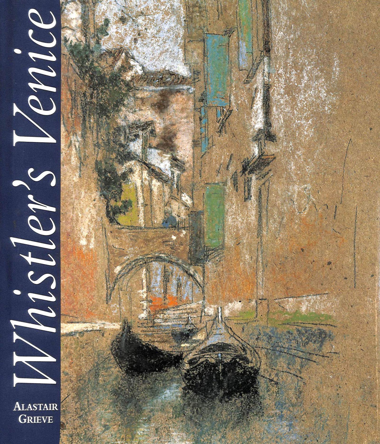 Whistler's Venice (The Paul Mellon Centre for Studies in British Art) Film, Art & Culture