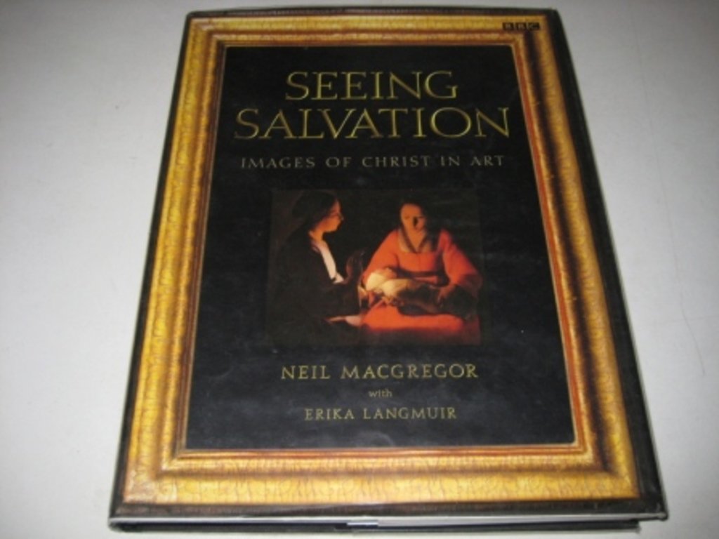Seeing Salvation: Images of Christ in Art book