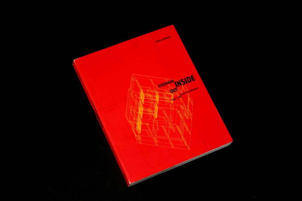 Eisenman Inside Out: Selected Writings, 1963-1988 (Theoretical Perspectives in Architectural History and Criticism Series) Architecture