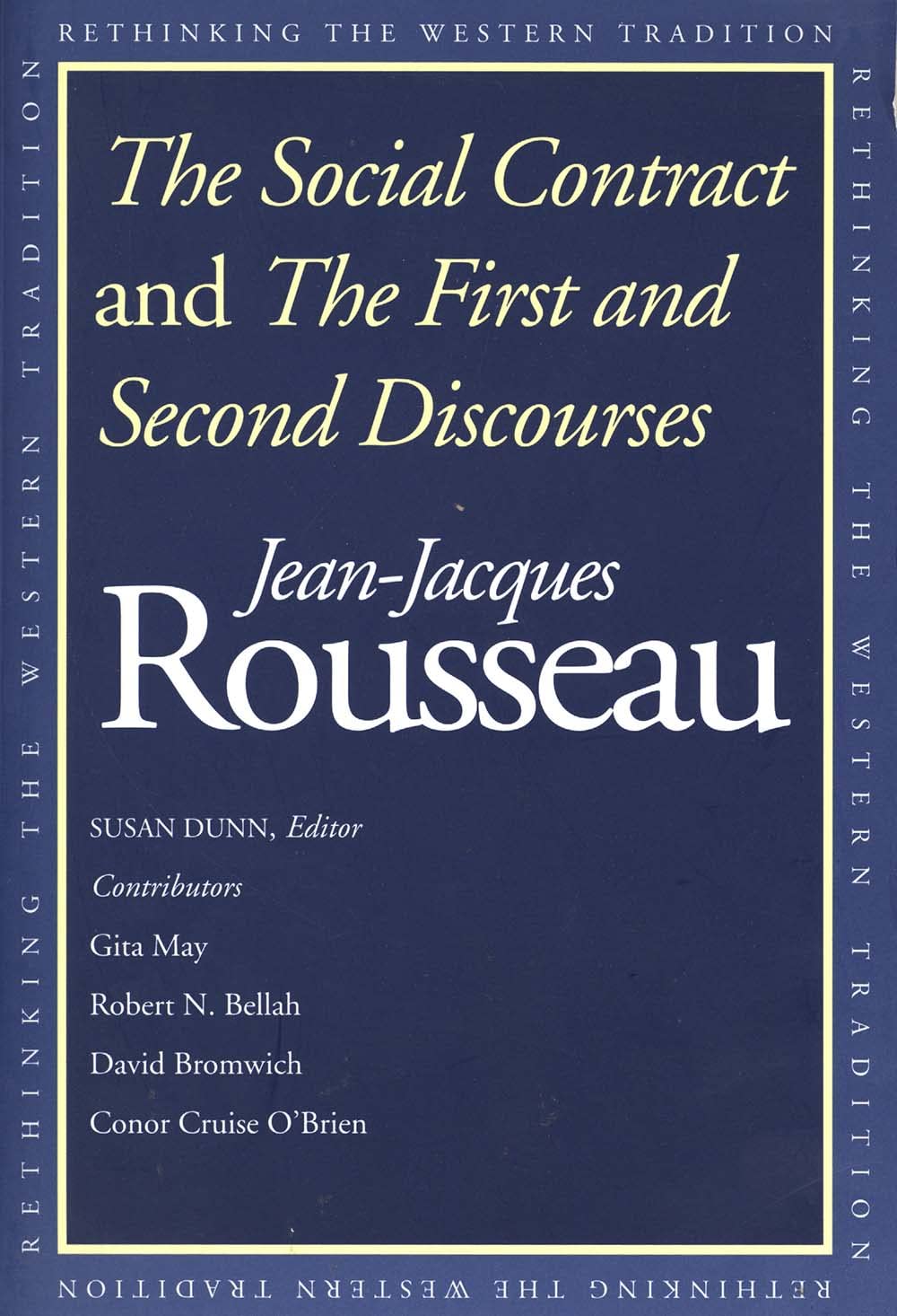 The Social Contract and The First and Second Discourses (Rethinking the Western Tradition) Philosophy