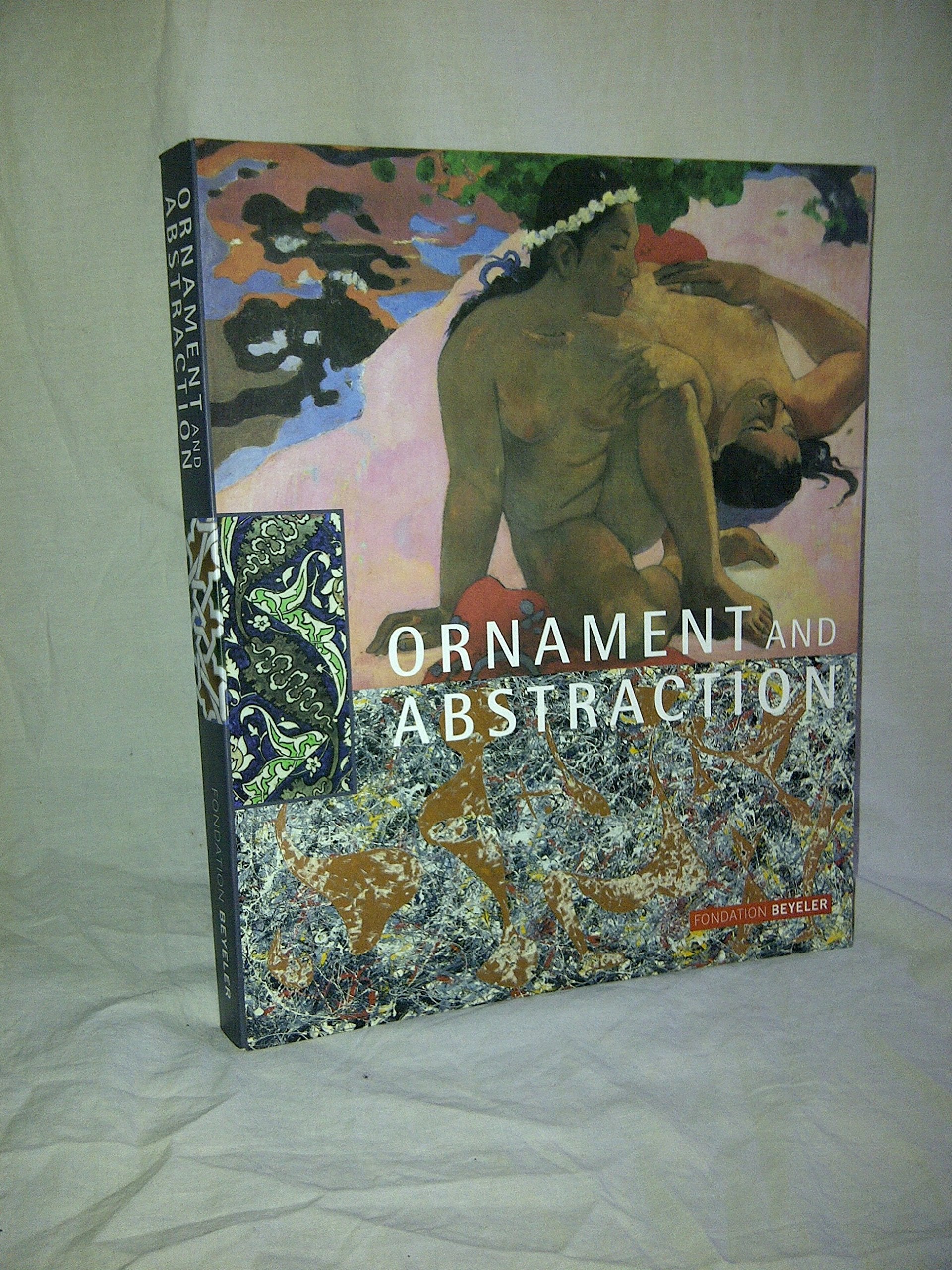 Ornament and Abstraction: The Dialogue Betweenm Non-Western, Modern and Contemporary Art book