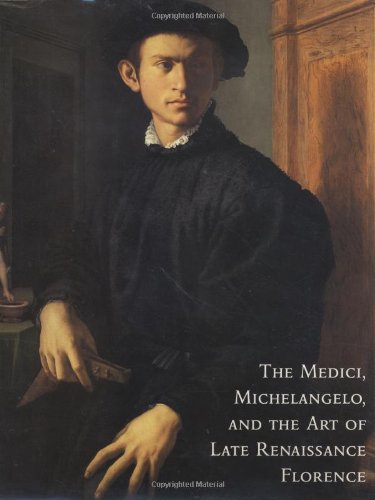 The Medici, Michelangelo, & the Art of Late Renaissance Florence General education