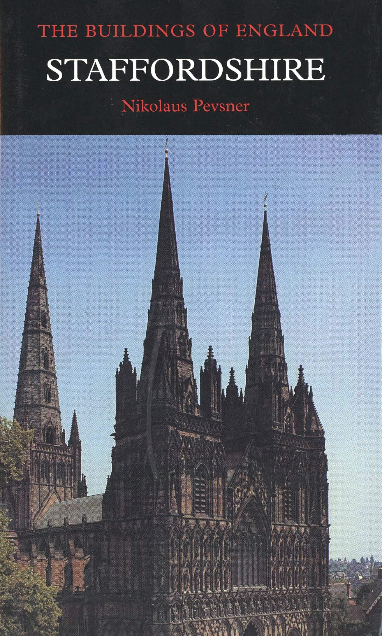 Staffordshire (Pevsner Architectural Guides: Buildings of England) Architecture
