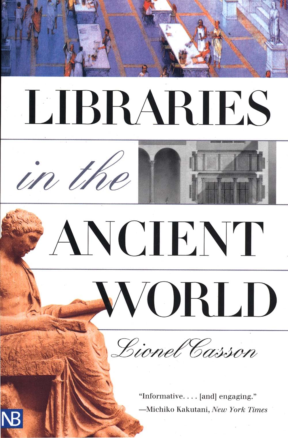 Libraries in the Ancient World (Yale Nota Bene) Social Sciences