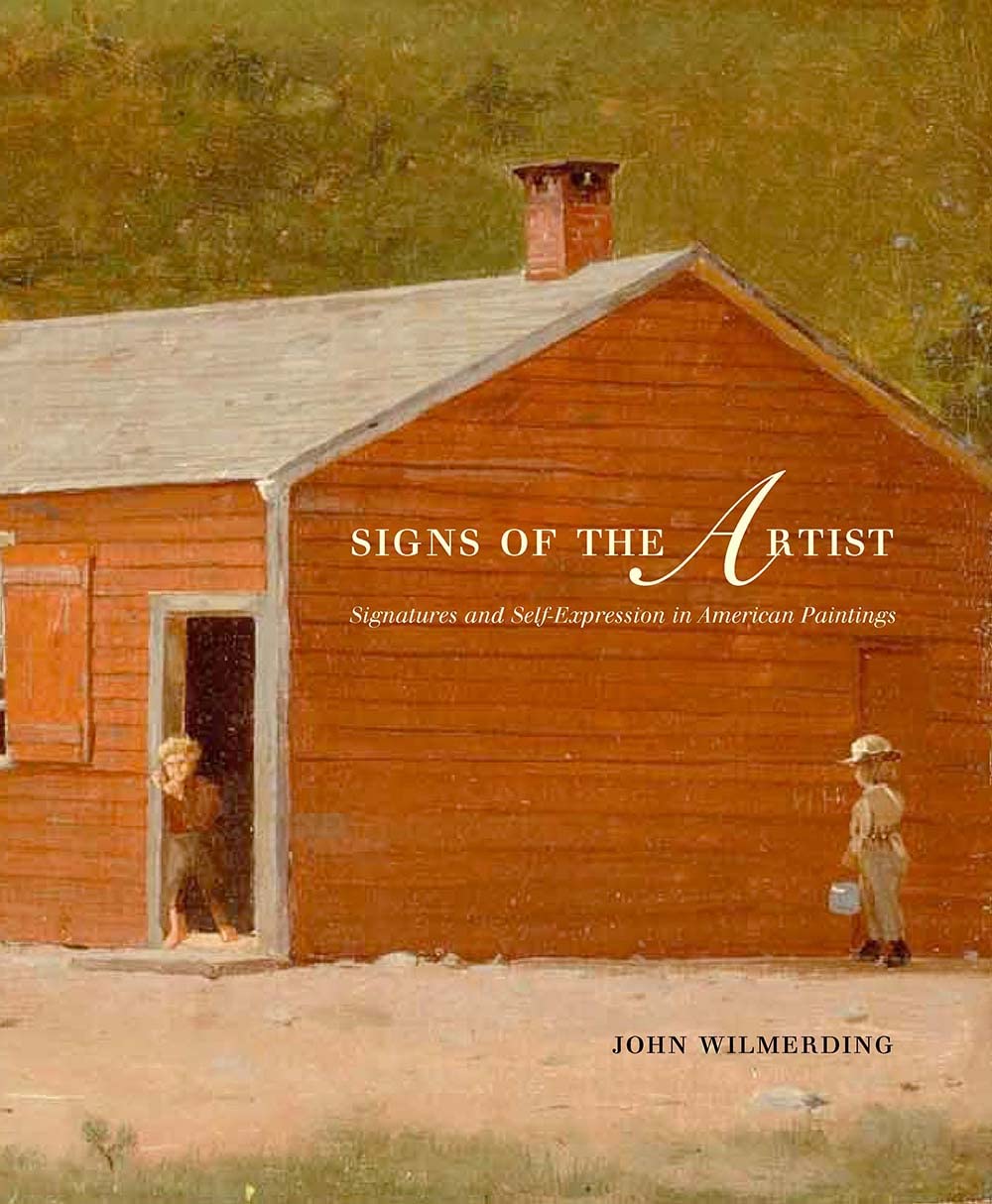 Signs of the Artist: Signatures and Self-Expression in American Paintings book