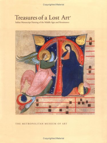 Treasures of a Lost Art: Italian Manuscript Painting of the Middle Ages and Renaissance (Metropolitan Museum of Art) Film, Art & Culture