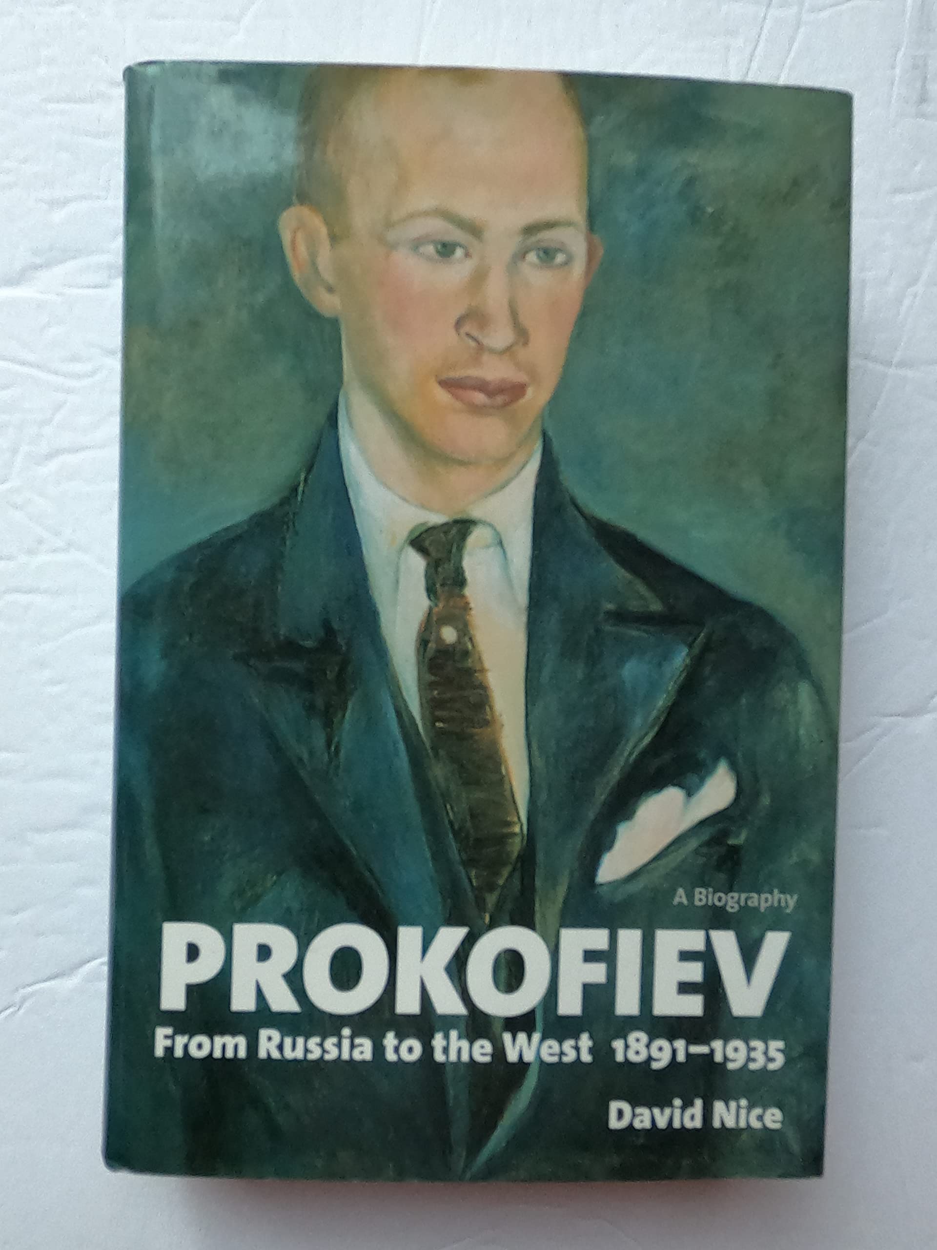 Prokofiev: A Biography: From Russia to the West, 1891-1935 Art & Literature