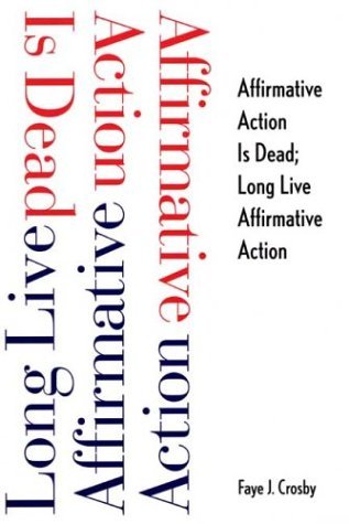 Affirmative Action Is Dead: Long Live Affirmative Action (Current Perspectives in Psychology Series) Social Sciences