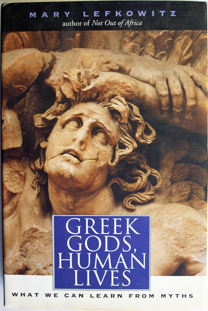 Greek Gods, Human Lives: What We Can Learn from Myths Books