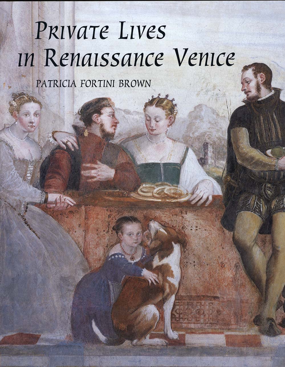 Private Lives In Renaissance Venice: Art, Architecture, and the Family book