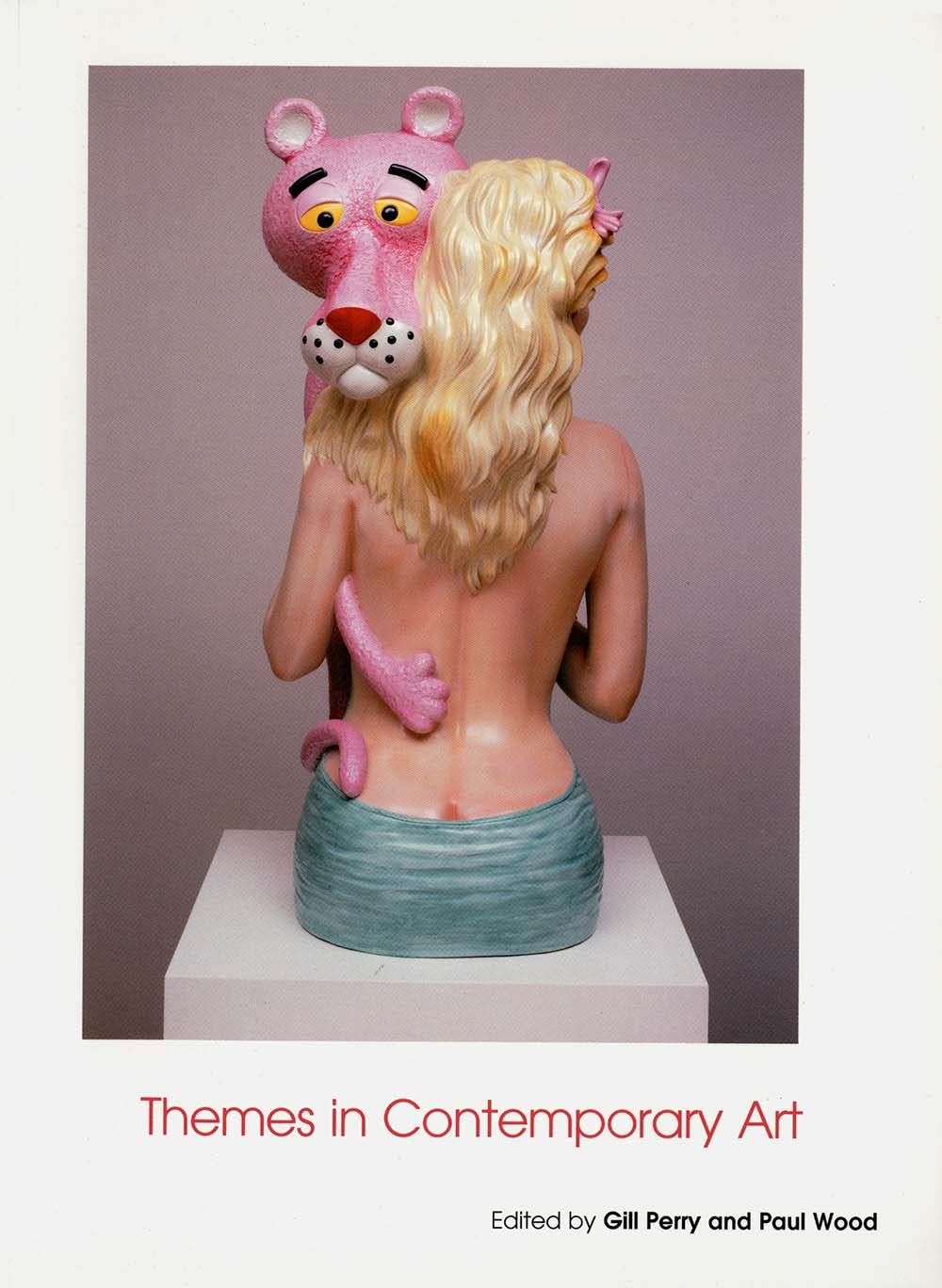 Themes in Contemporary Art (Art of the Twentieth Century) Film, Art & Culture