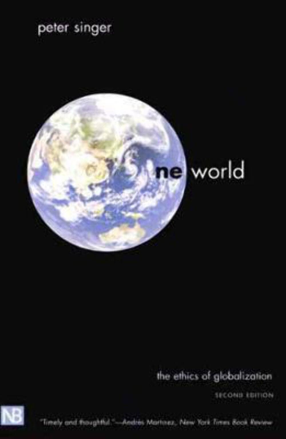 One World: The Ethics of Globalization, Second Edition (The Terry Lectures) Philosophy