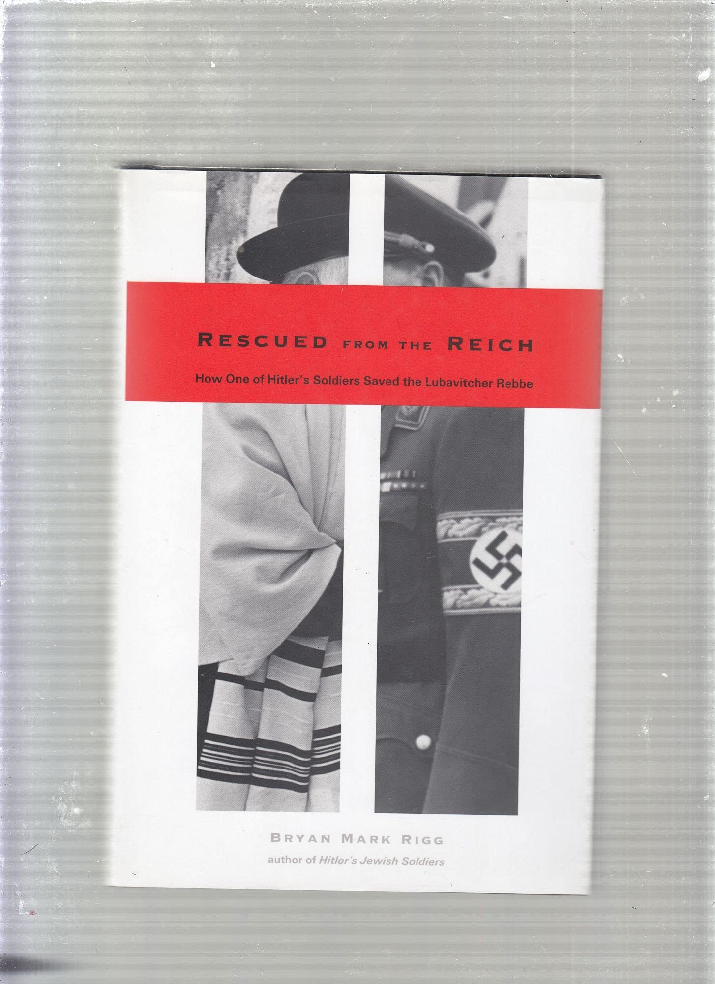 Rescued from the Reich: How One of Hitler's Soldiers Saved the Lubavitcher Rebbe Social Sciences