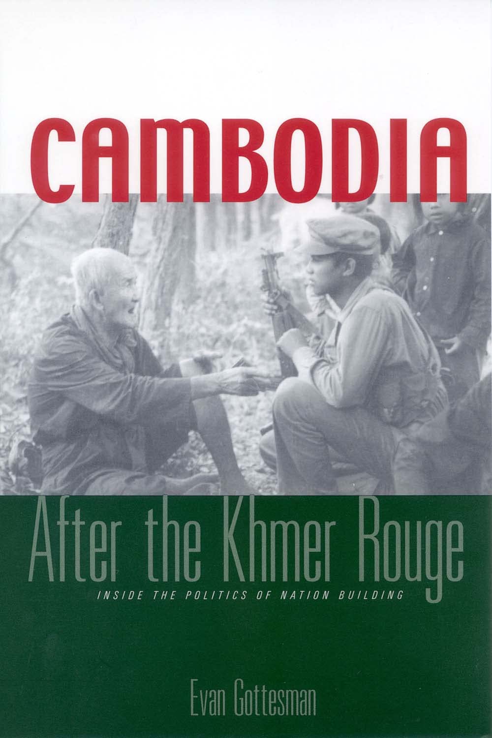 Cambodia After the Khmer Rouge: Inside The Politics Of Nation Building book